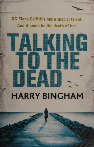 Talking to the Dead : A chilling British detective crime thriller