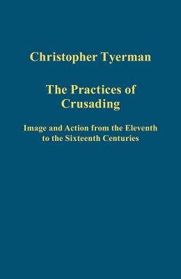 The Practices of Crusading