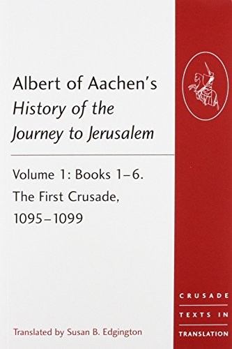 Albert of Aachen's History of the Journey to Jerusalem