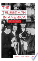 The Telegraph in America, 1832–1920