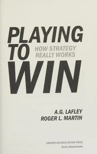 Playing to Win : How Strategy Really Works