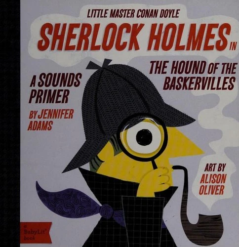 Sherlock Holmes : A BabyLit® Sounds Primer