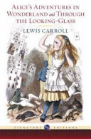 Alice's Adventures in Wonderland and Through the Looking Glass (Barnes & Noble Signature Edition)