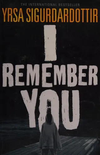 I Remember You : The bone-chilling haunted house ghost story from the queen of Icelandic Noir