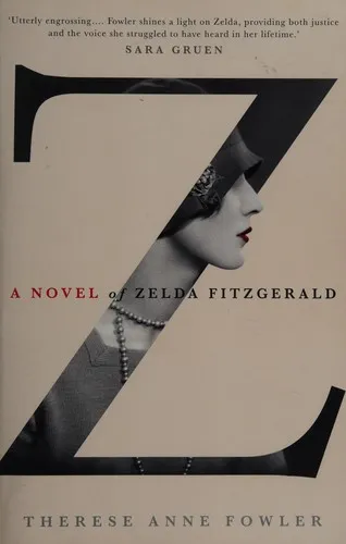 Z: A Novel of Zelda Fitzgerald