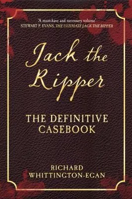 Jack the Ripper : The Definitive Casebook