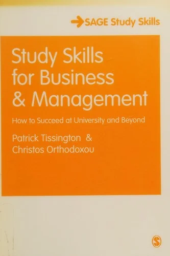 Study Skills for Business and Management : How to Succeed at University and Beyond