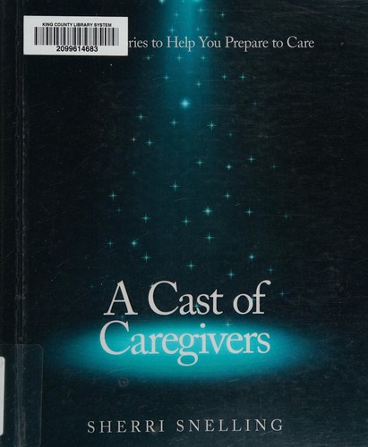 A Cast of Caregivers