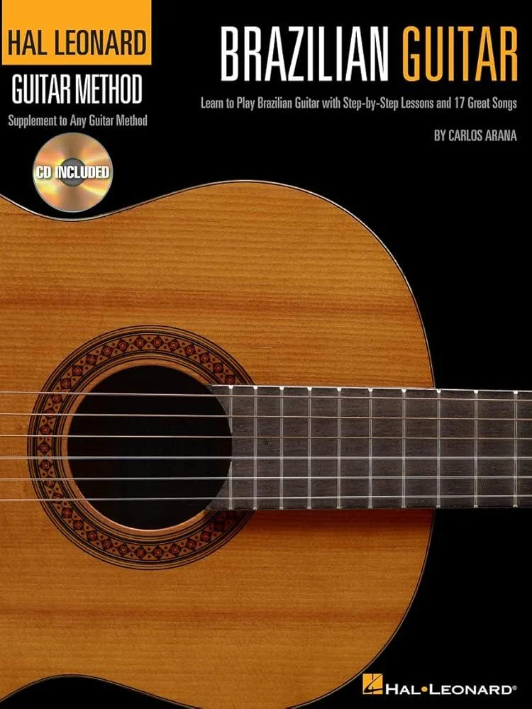 Hal Leonard Brazilian Guitar Method : Learn to Play Brazilean Guitar with Step-by-Step Lessons