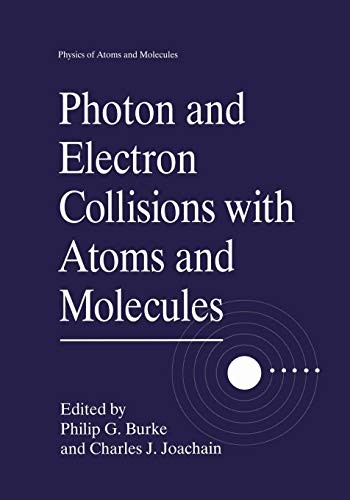 Photon and Electron Collisions with Atoms and Molecules (Softcover Reprint of the Original 1st 1997)