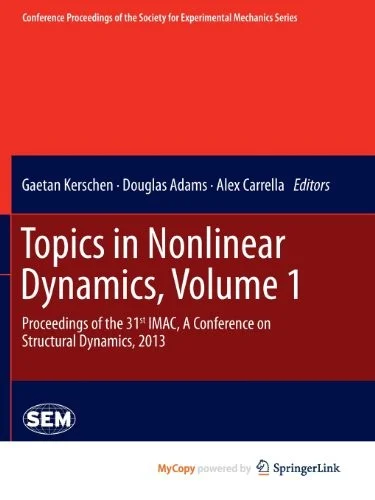 Topics in Nonlinear Dynamics, Volume 1 : Proceedings of the 31st IMAC, A Conference on Structural Dynamics, 2013 : 35