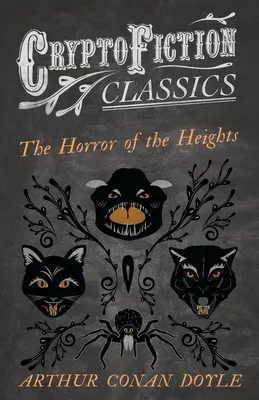 The Horror of the Heights (Cryptofiction Classics)