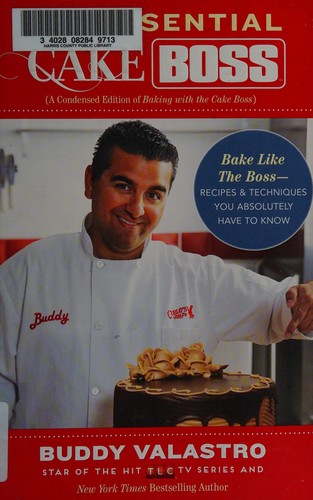 The Essential Cake Boss (A Condensed Edition of Baking with the Cake Boss)