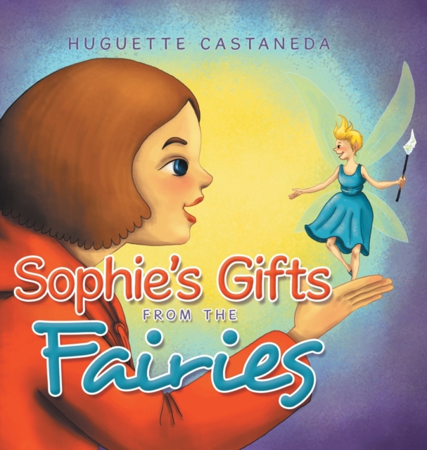 Sophie's Gifts from the Fairies
