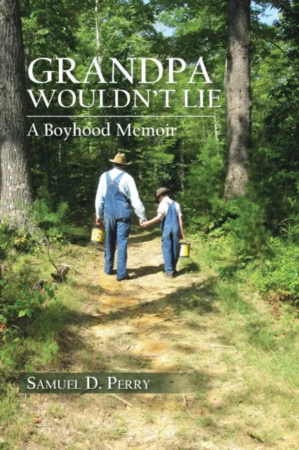 Grandpa Wouldn'T Lie