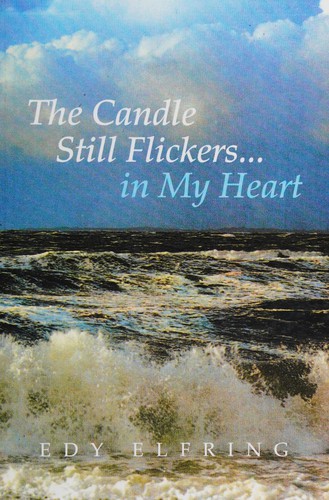 The Candle Still Flickers... in My Heart