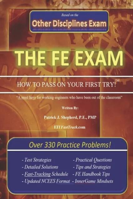 The EIT/FE Exam "HOW TO PASS ON YOUR FIRST TRY"