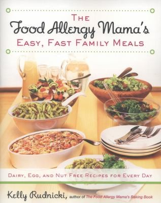 The Food Allergy Mama's Easy, Fast Family Meals