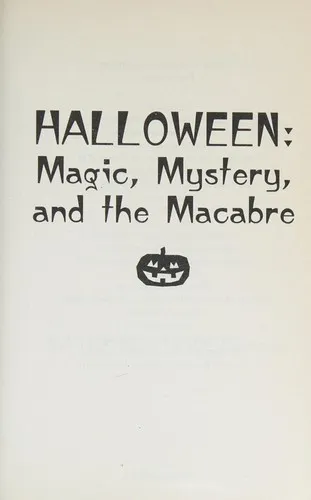 Halloween: Magic, Mystery, and the Macabre