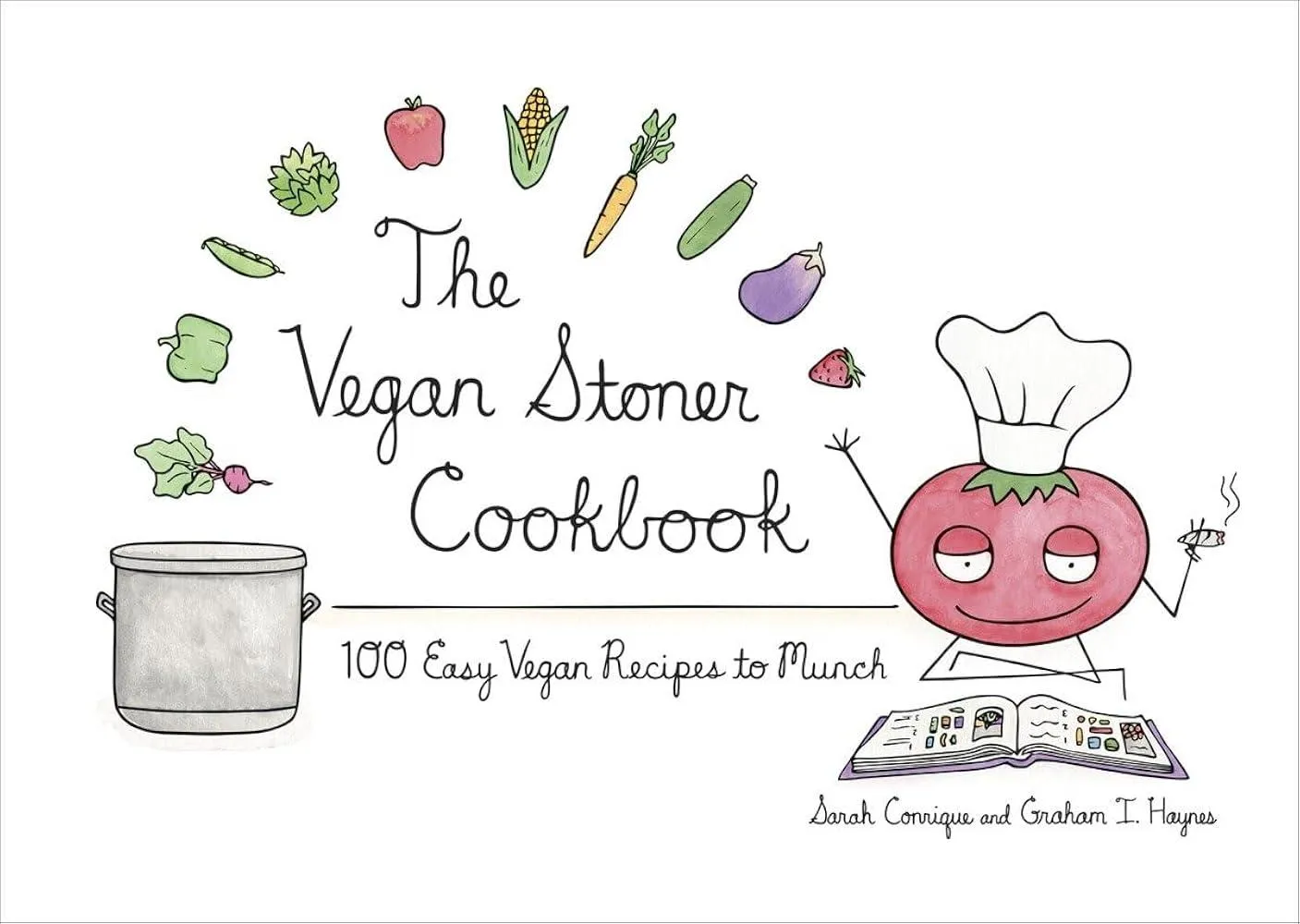 The Vegan Stoner Cookbook : 100 Easy Vegan Recipes to Munch