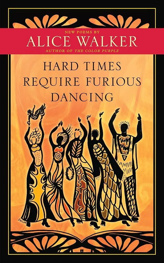 Hard Times Require Furious Dancing : New Poems