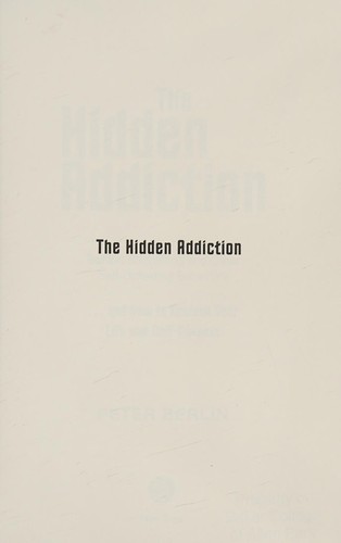 The Hidden Addiction