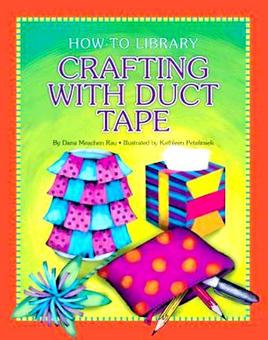 Crafting with Duct Tape
