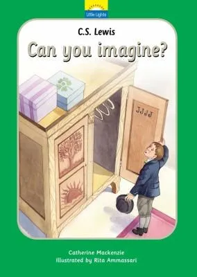 C.S. Lewis : Can you imagine?