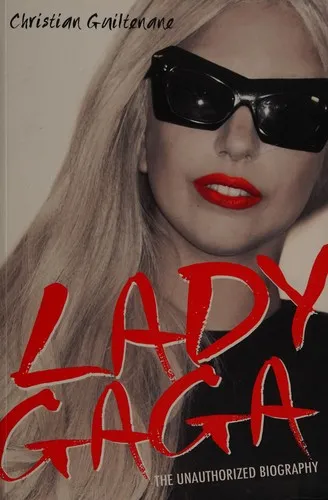 Lady Gaga : The Unauthorized Biography