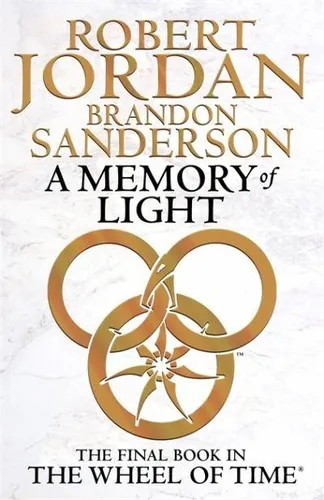 A Memory Of Light : Book 14 of the Wheel of Time