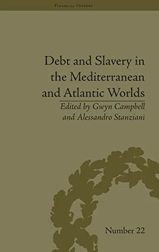 Debt and Slavery in the Mediterranean and Atlantic Worlds