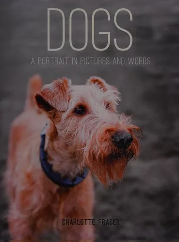 Dogs : A Portrait in Pictures and Words