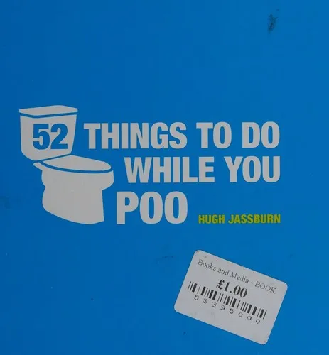 52 Things to Do While You Poo : Poop Puzzles, Hilarious Activities and Toot Trivia to Keep You Occupied: The Original, Bestselling Bathroom Activity Book