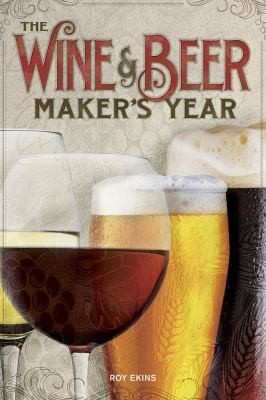 The Wine & Beer Maker's Year (2nd Edition)