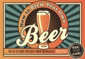 How to Brew Your Own Beer