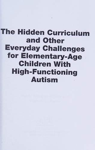 The Hidden Curriculum and Other Everyday Challenges for Elementary-Age Children with Autism