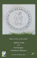 LightFoot Guide to the Via Francigena Edition 5 - Canterbury to Besancon