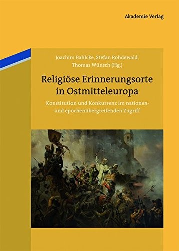 Religiose Erinnerungsorte in Ostmitteleuropa