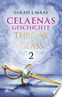 Celaenas Geschichte 2 - Throne of Glass