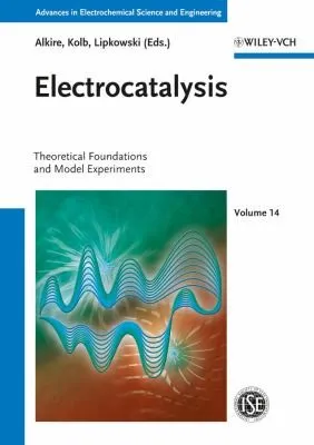 Electrocatalysis : Theoretical Foundations and Model Experiments