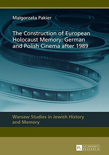 The Construction of European Holocaust Memory