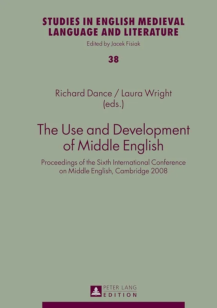 The Use and Development of Middle English : Proceedings of the Sixth International Conference on Middle English, Cambridge 2008 : 38