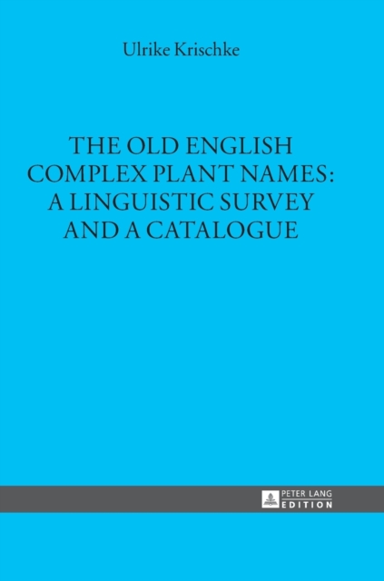 The Old English Complex Plant Names