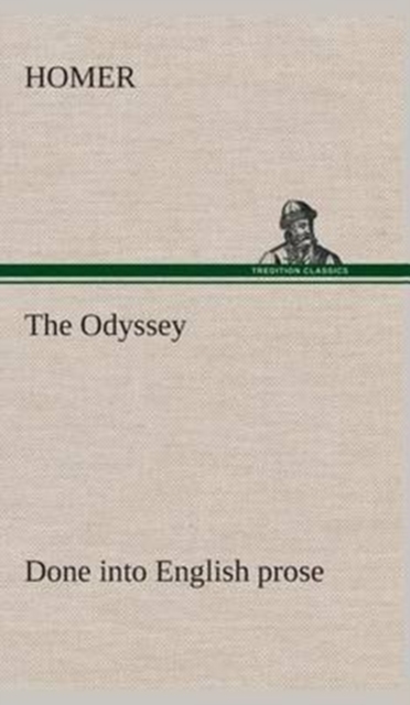 The Odyssey Done Into English Prose