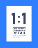 1 to 1 The essence of Retail Branding and Design