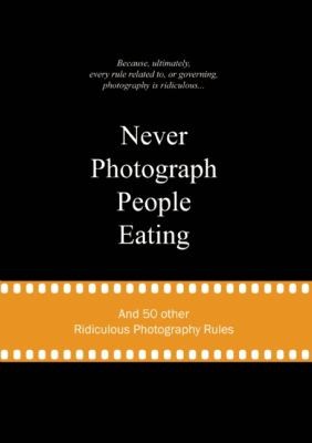 Never Photograph People Eating