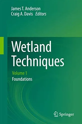 Wetland Techniques : Volume 1: Foundations