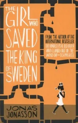 The Girl Who Saved the King of Sweden