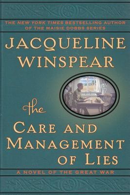 The Care and Management of Lies : A Novel of the Great War