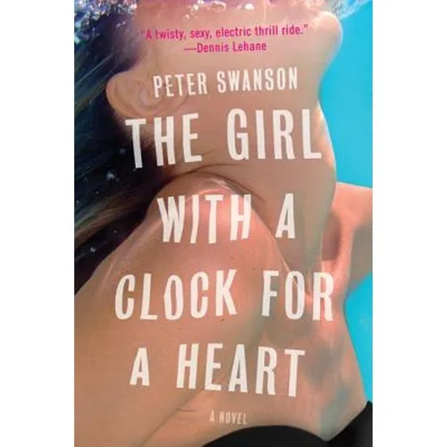 The Girl with a Clock for a Heart : A Novel